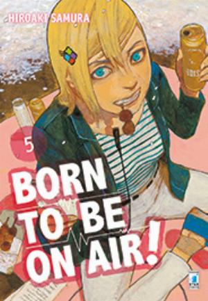 BORN TO BE ON AIR! n. 5