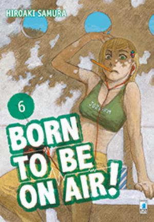 BORN TO BE ON AIR! n. 6