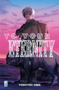 TO YOUR ETERNITY n. 1