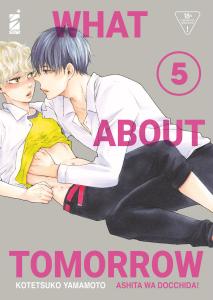 WHAT ABOUT TOMORROW - ASHITA WA DOCCHIDA! n. 5