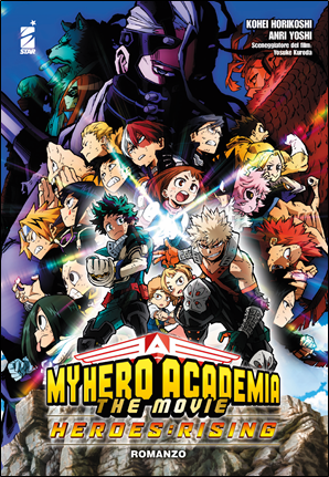 MY HERO ACADEMIA – THE MOVIE – HEROES:RISING – ROMANZO